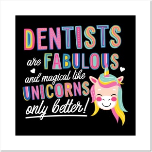 Dentists are like Unicorns Gift Idea Posters and Art